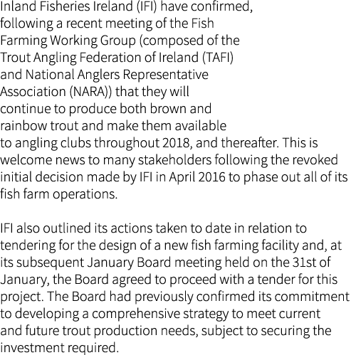 Inland Fisheries Ireland (IFI) have confirmed, following a recent meeting of the Fish Farming Working Group (composed...