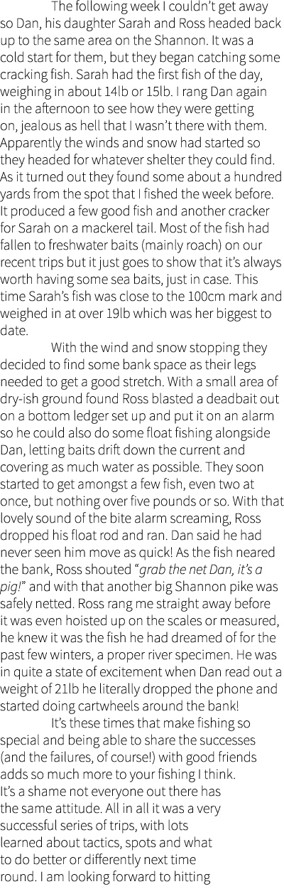  The following week I couldn’t get away so Dan, his daughter Sarah and Ross headed back up to the same area on the Sh...