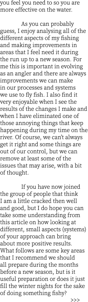 you feel you need to so you are more effective on the water.  As you can probably guess, I enjoy analysing all of the...