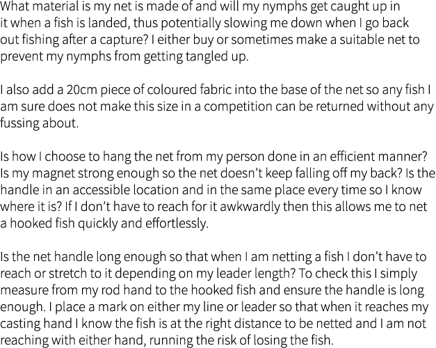 What material is my net is made of and will my nymphs get caught up in it when a fish is landed, thus potentially slo...