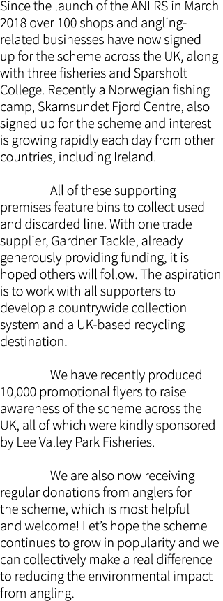 Since the launch of the ANLRS in March 2018 over 100 shops and angling-related businesses have now signed up for the ...