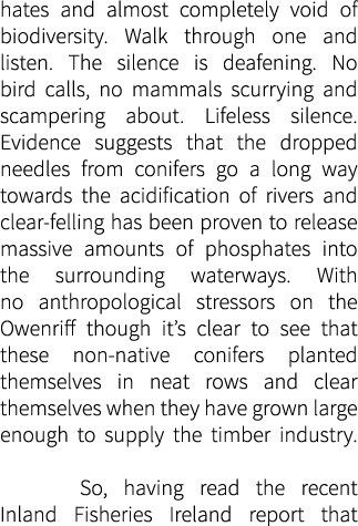 hates and almost completely void of biodiversity. Walk through one and listen. The silence is deafening. No bird call...