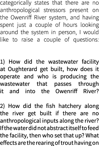 categorically states that there are no anthropological stressors present on the Owenriff River system, and having spe...