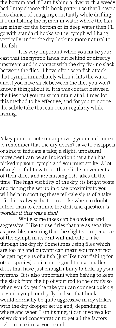 the bottom and if I am fishing a river with a weedy bed I may choose this hook pattern so that I have a less chance o...