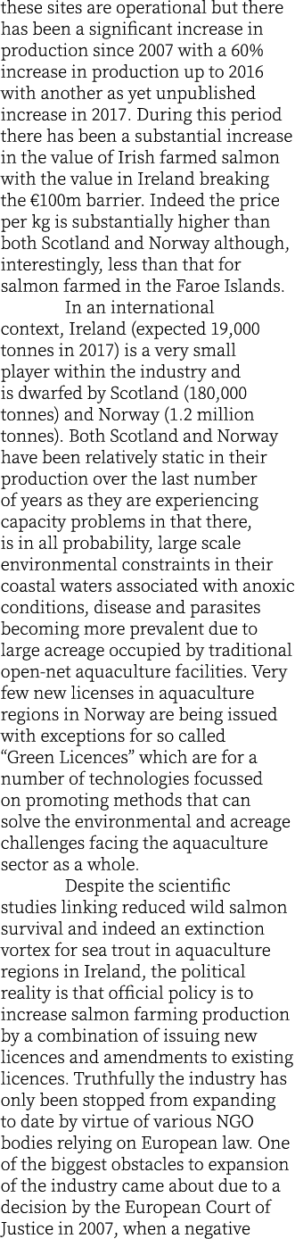 these sites are operational but there has been a significant increase in production since 2007 with a 60% increase in...