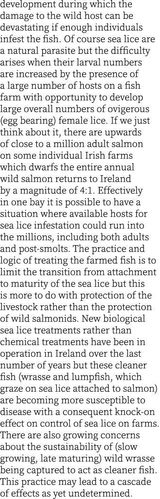 development during which the damage to the wild host can be devastating if enough individuals infest the fish. Of cou...