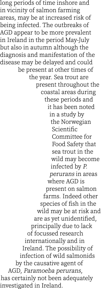 long periods of time inshore and in vicinity of salmon farming areas, may be at increased risk of being infected. The...