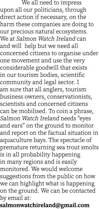  We all need to impress upon all our politicians, through direct action if necessary, on the harm these companies are...