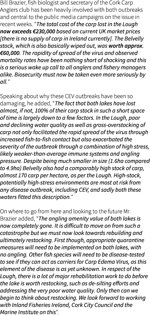 Bill Brazier, fish biologist and secretary of the Cork Carp Anglers club has been heavily involved with both outbreak...