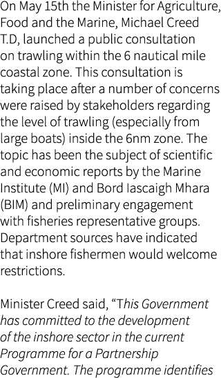 On May 15th the Minister for Agriculture, Food and the Marine, Michael Creed T.D, launched a public consultation on t...