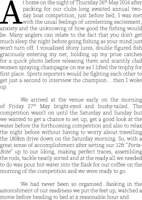 At home on the night of Thursday 26th May 2016 after packing for our clubs long awaited annual two-day boat competiti...