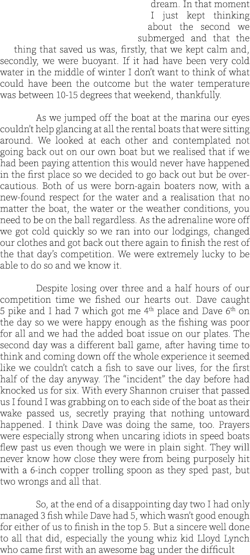 dream. In that moment I just kept thinking about the second we submerged and that the thing that saved us was, firstl...