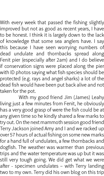   With every week that passed the fishing slightly improved but not as good as recent years, I have to be honest. I t...