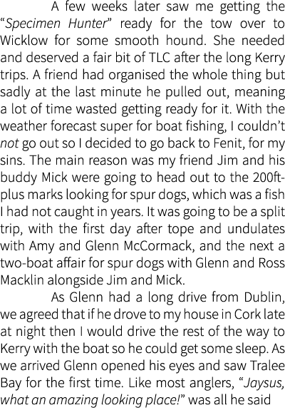  A few weeks later saw me getting the “Specimen Hunter” ready for the tow over to Wicklow for some smooth hound. She ...