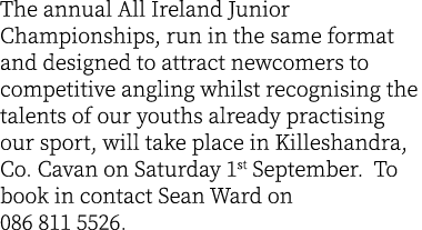 The annual All Ireland Junior Championships, run in the same format and designed to attract newcomers to competitive ...