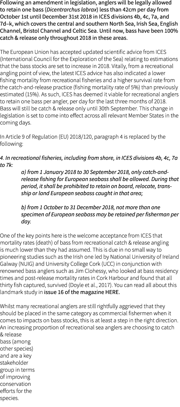 Following an amendment in legislation, anglers will be legally allowed to retain one bass (Dicentrarchus labrax) less...