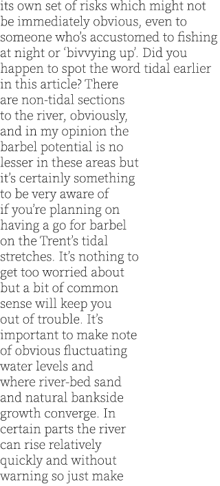 its own set of risks which might not be immediately obvious, even to someone who’s accustomed to fishing at night or ...