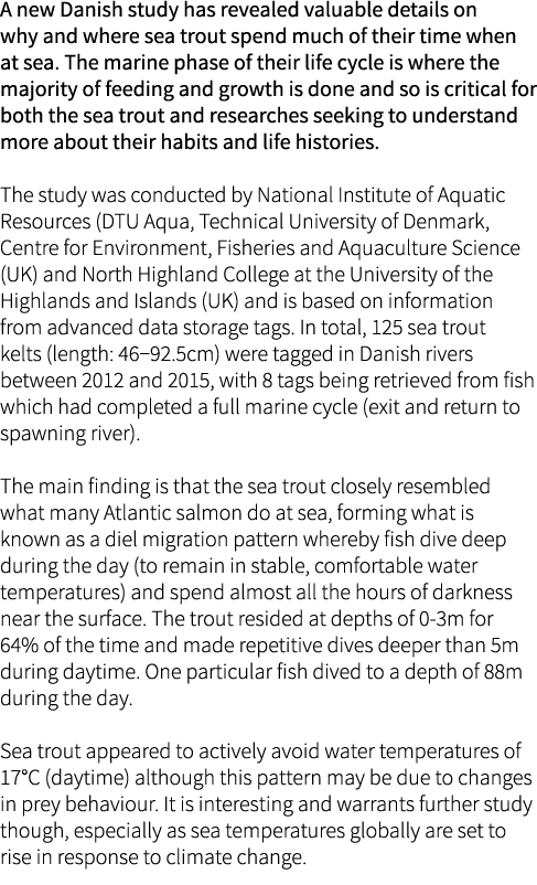 A new Danish study has revealed valuable details on why and where sea trout spend much of their time when at sea. The...