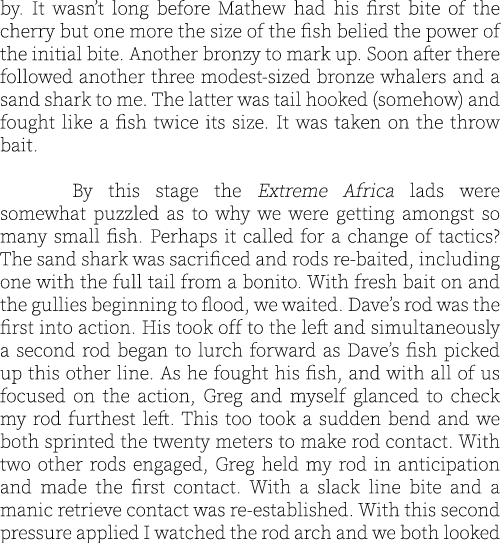 by. It wasn’t long before Mathew had his first bite of the cherry but one more the size of the fish belied the power ...