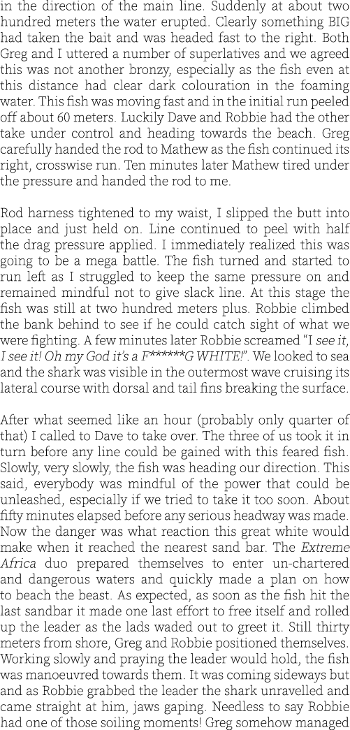 in the direction of the main line. Suddenly at about two hundred meters the water erupted. Clearly something BIG had ...