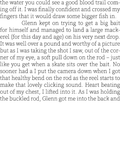 the water you could see a good blood trail coming off it. I was finally confident and crossed my fingers that it woul...