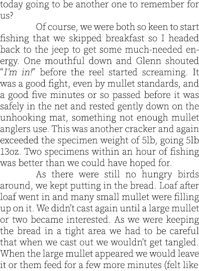 today going to be another one to remember for us? Of course, we were both so keen to start fishing that we skipped br...