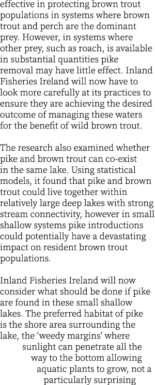 effective in protecting brown trout populations in systems where brown trout and perch are the dominant prey. However...