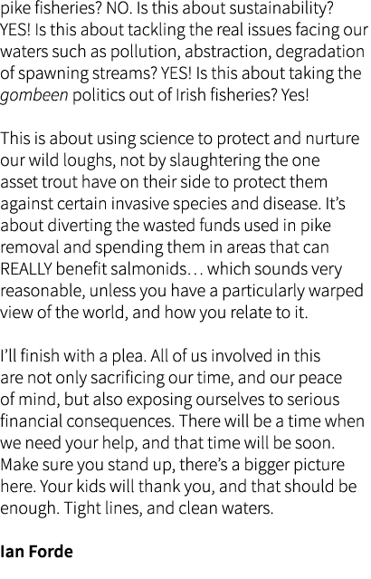pike fisheries? NO. Is this about sustainability? YES! Is this about tackling the real issues facing our waters such ...