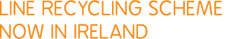 Line recycling scheme now in Ireland