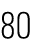 80