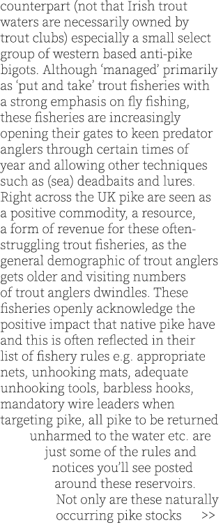 counterpart (not that Irish trout waters are necessarily owned by trout clubs) especially a small select group of wes...