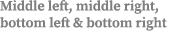 Middle left, middle right, bottom left & bottom right
