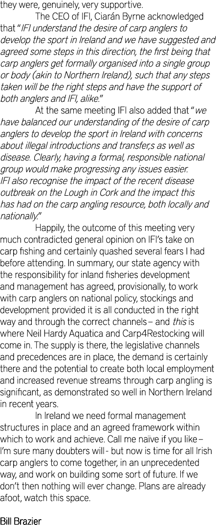 they were, genuinely, very supportive.  The CEO of IFI, Ciarán Byrne acknowledged that “IFI understand the desire of ...