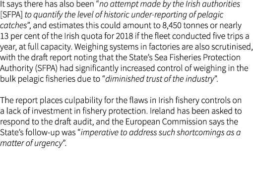 It says there has also been “no attempt made by the Irish authorities [SFPA] to quantify the level of historic under-...
