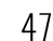47