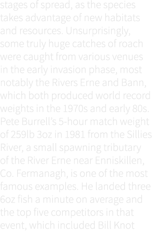 stages of spread, as the species takes advantage of new habitats and resources. Unsurprisingly, some truly huge catch...