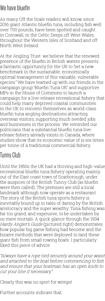  We have bluefin As many Off the Scale readers will know, since 2016 giant Atlantic bluefin tuna, including fish well...