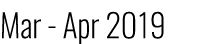 Mar - Apr 2019