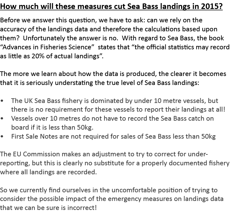 How much will these measures cut Sea Bass landings in 2015? Before we answer this question, we have to ask: can we re...