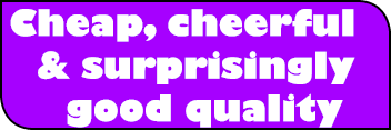 Cheap, cheerful & surprisingly good quality
