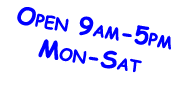 Open 9am-5pm Mon-Sat