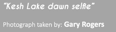 “Kesh Lake dawn selfie” Photograph taken by: Gary Rogers 