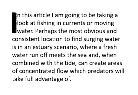 I       n this article I am going to be taking a look at fishing in currents or moving water. Perhaps the most obviou...