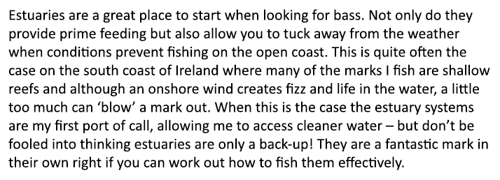 Estuaries are a great place to start when looking for bass. Not only do they provide prime feeding but also allow you...