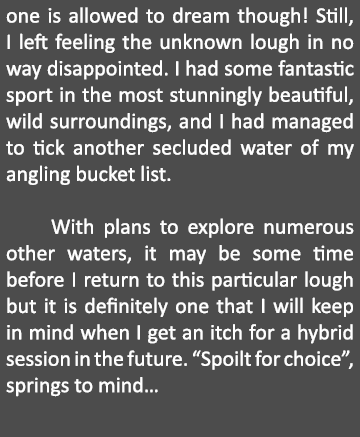 one is allowed to dream though! Still, I left feeling the unknown lough in no way disappointed. I had some fantastic ...