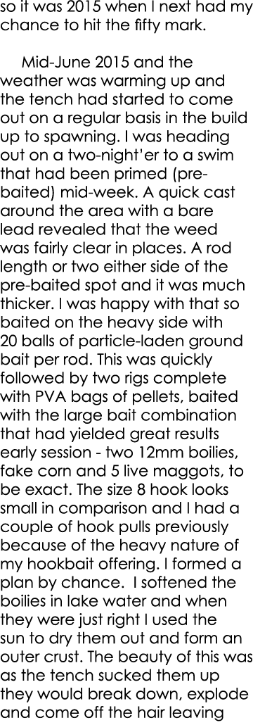 so it was 2015 when I next had my chance to hit the fifty mark.    Mid-June 2015 and the weather was warming up and t...