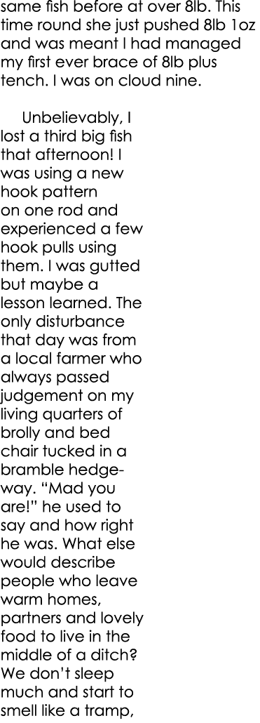 same fish before at over 8lb. This time round she just pushed 8lb 1oz and was meant I had managed my first ever brace...
