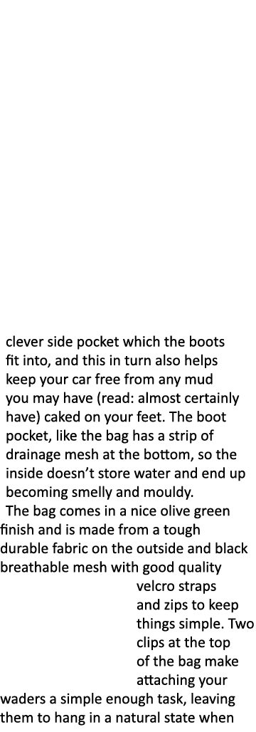 clever side pocket which the boots fit into, and this in turn also helps keep your car free from any mud you may have...