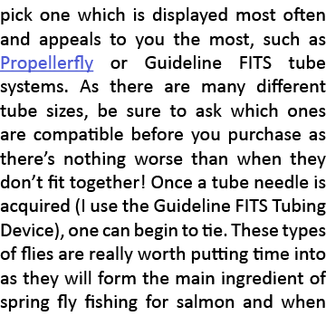 pick one which is displayed most often and appeals to you the most, such as Propellerfly or Guideline FITS tube syste...