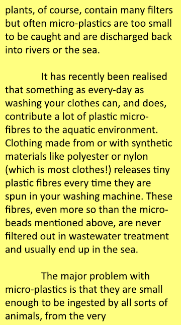 plants, of course, contain many filters but often micro-plastics are too small to be caught and are discharged back i...